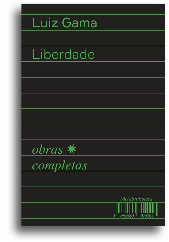 Liberdade (1880–1882) (Luiz Gama; Bruno Rodrigues de Lima. Editora Hedra) [SOC054000]