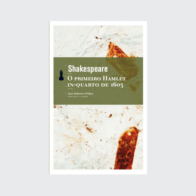 O Primeiro Hamlet (William Shakespeare. Editora Hedra) [DRA010000]