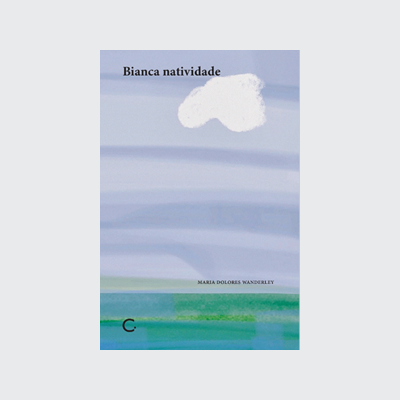 Bianca natividade (Maria Dolores Wanderley. Editora Circuito) [FIC000000]