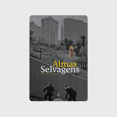 Almas selvagens (André Gardel. Editora Circuito) [PER000000]