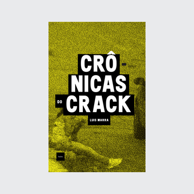 Crônicas do crack (Luis Marra. Editora Hedra) [FIC027020]