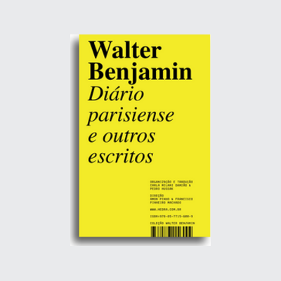 Diário parisiense e outros escritos (Walter Benjamin; Carla Milani Damião; Pedro Hussak; Amon Pinho; Francisco Pinheiro Machado. Editora Hedra) [PHI016000]