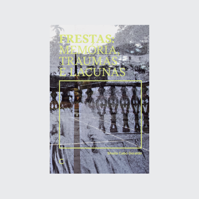 Frestas (Sheila Cabo Geraldo. Editora Circuito) [ART015110]