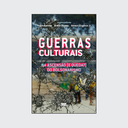 Guerras culturais: (Pedro Arantes; André Okuma; Amauri Eugênio Jr.. Inverso) [PHI019000]