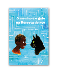 O menino e o gato na floresta de aço (Igor Mendes; Bel Lee. N-1 Edições) [JUV000000]