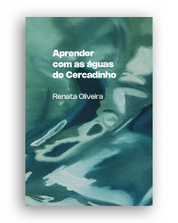 Aprender com as águas do Cercadinho (Renata Oliveira. N-1 Edições) [EDU000000]