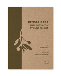 Pensar Gaza (Luca Salza; Étienne Balibar; Déborah Danowski. N-1 Edições) [HIS027130]