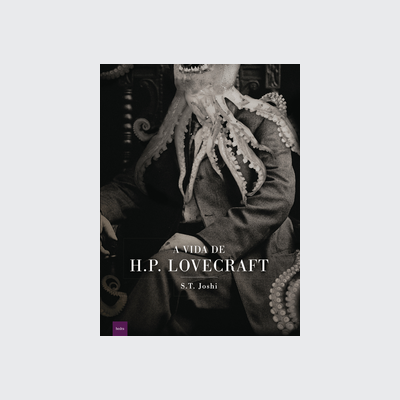 A Vida de H.P. Lovecraft (S.T. Joshi. Editora Hedra) [BIO007000]