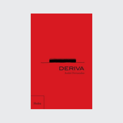 Deriva (André Fernandes. Editora Hedra) [POE012000]