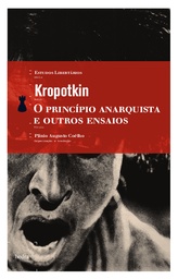 [9788577150717] O Princípio anarquista e outros ensaios (Piotr Alekseievitch Kropotkin. Editora Hedra) [POL042010]