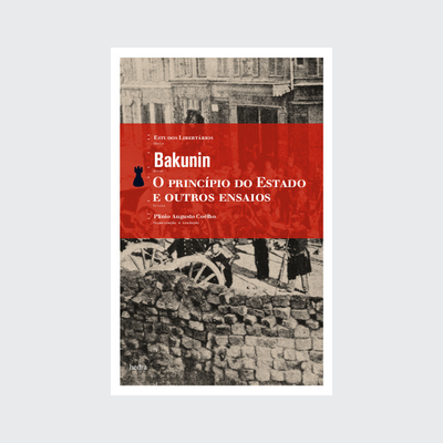 [9788577150953] O Princípio do Estado e outros ensaios (Mikhail Bakunin. Editora Hedra) [POL042010]