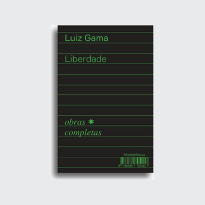 [9786589705161] Liberdade (1880-1882) (Luiz Gama; Bruno Rodrigues de Lima. Editora Hedra) [SOC054000]