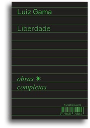 [9786589705161] Liberdade (1880–1882) (Luiz Gama; Bruno Rodrigues de Lima. Editora Hedra) [SOC054000]