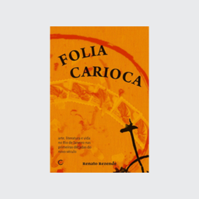 [9786586974348] Folia carioca (Renato Rezende; Juliana de Moraes Monteiro. Editora Circuito) [ART009000]