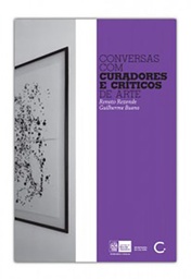 [9788564022294] Conversas com curadores e críticos de arte (Renato Rezende; Guilherme Bueno. Editora Circuito) [ART044000]