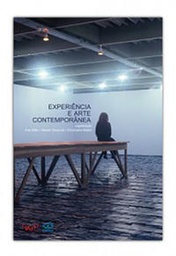 [9788564022263] Experiência e arte contemporânea (Ana Kiffer; Renato Rezende; Christopher Bident. Editora Circuito) [ART044000]