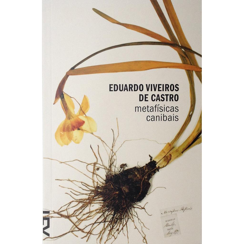[9788566943177] Metafísicas canibais (Eduardo Viveiros de Castro. N-1 Edições) [PHI000000]