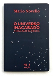 [9788566943559] O universo inacabado (Mario Novello. N-1 Edições) [SOC000000]