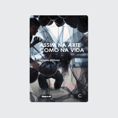 [9786584927032] Assim na arte como na vida (Luciano Vinhosa. Editora Circuito) [ART039000]