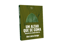 [9786561190107] Um altar que se coma (Ana Luiza Braga. n-1 Edições) [SOC000000]
