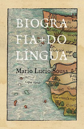 [9788554946128] Biografia do Língua (Mario Lucio Sousa. Imã Editorial) [FIC027050]