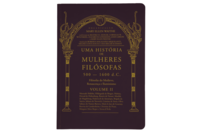 [9786561190909] Uma história de mulheres filósofas: Filósofas do Medievo, Renascença e Iluminismo (500 d. C.-1600 d. C.) volume II